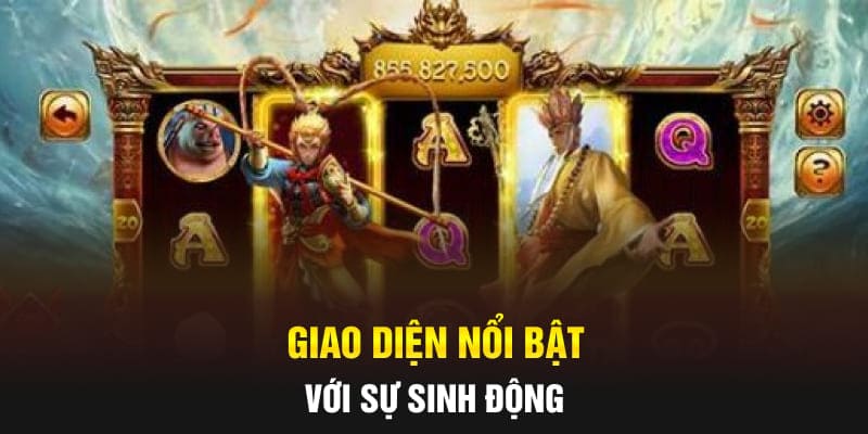 Giao diện nổi bật với sự sinh động