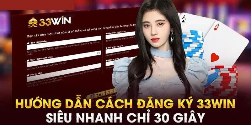 Quy trình đăng ký hội viên tại 33win cơ bản