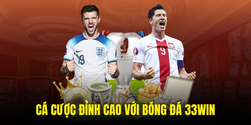 Cá cược đỉnh cao với bộ môn thể thao vua 