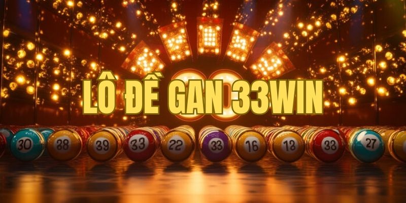 Lô đề gan 33win