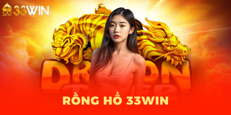 Rồng Hổ 33win