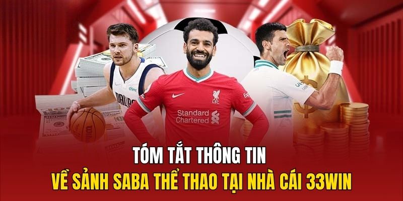 Tóm tắt thông tin về sảnh Saba thể thao tại nhà cái 33Win