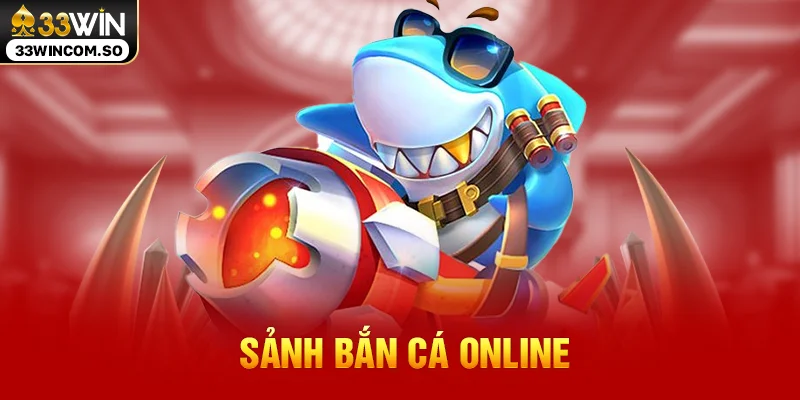 Sảnh bắn cá online